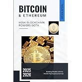 Bitcoin &amp; Ethereum: Building Wealth with the World&rsquo;s Top Cryptocurrencies (Crypto Made Simple)