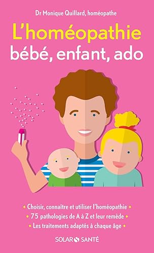Download L'homéopathie bébé, enfant, ado PDF
