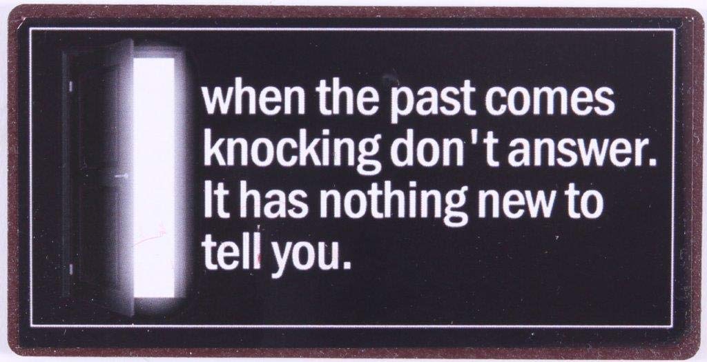 Decorative Fridge Magnet for Home When the past comes knocking don't answer... 5cm x 10cm
