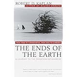The Ends of the Earth: From Togo to Turkmenistan, from Iran to Cambodia, a Journey to the Frontiers of Anarchy