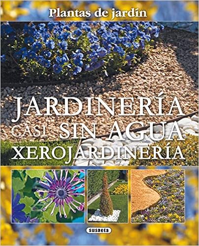 Jardinería casi sin agua: Xerojardineria