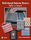 Weft-faced Pattern Weaves: Tabby to Taquete by