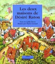 Les  deux maisons de Désiré Raton