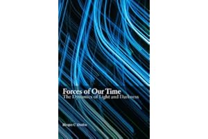 Forces of Our Time - The Dynamics of Light and Darkness