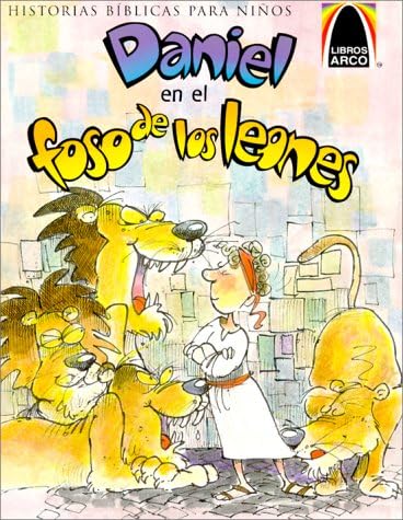 Libros Arco: Daniel en el foso de los leones (Arch Books: Daniel and the Roaring Lions) (Spanish Edition)