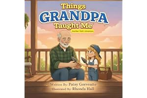Things Grandpa Taught Me: A Patti Adventure