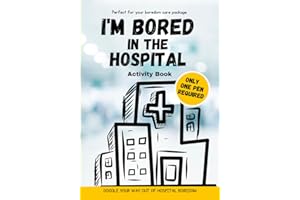 I'm Bored in the Hospital Activity Book | Doodle Your Way out of Hospital Boredom | Only one Pen required: Perfect for your Boredom Care Package