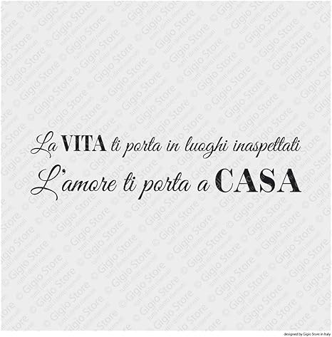 Adesivi Murali Frasi La Vita Ti Porta In Luoghi Inaspettati L Amore Ti Porta A Casa 100 X 26 Cm Nero Amazon It Fai Da Te