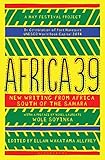 Africa39: New Writing from Africa South of the Sahara