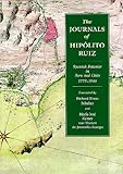 The Journals of Hippolito Ruiz: Spanish Botanist in Peru and Chile, 1777-1788 by 