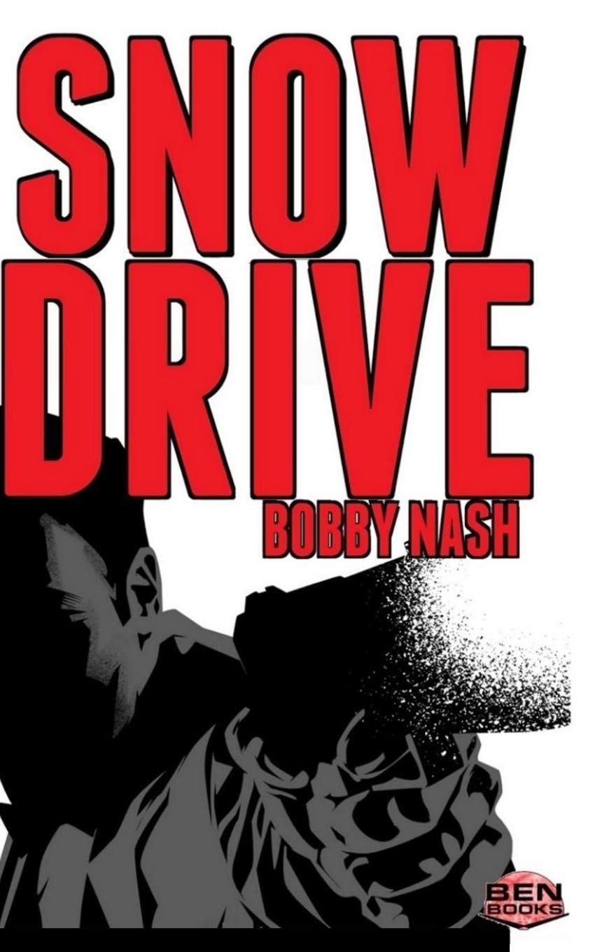Snow Drive Volume 3 Nash Bobby 9781548008673 Amazon Com Books