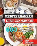 Mediterranean Diet Cookbook: 600 Quick, Easy and Healthy Mediterranean Diet Recipes for Beginners: H by