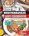 Mediterranean Diet Cookbook: 600 Quick, Easy and Healthy Mediterranean Diet Recipes for Beginners: H by