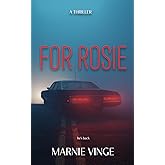 For Rosie: a dark and twisty psychological thriller