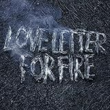 LOVE LETTER FOR FIRE (DLCD)                        image