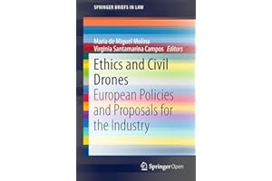 Ethics and Civil Drones: European Policies and Proposals for the Industry (SpringerBriefs in Law)