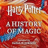 Harry Potter: A History of Magic: An Audio Documentary by 