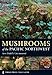 Mushrooms of the Pacific Northwest: Timber Press Field Guide (A Timber Press Field Guide)