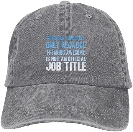 Physical Therapist Only Because Freaking Awesome Is Not An Official Job Title Adjustable Washed Cap Cowboy Baseball Hat Ash