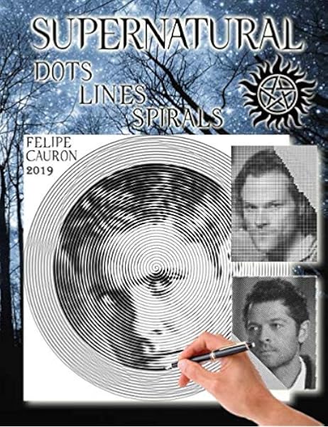 Supernatural Dots Lines And Spirals 2019 New Kind Of Stress Relief Coloring Book For Adults Cauron Felipe Amazon Com Au Books