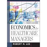Economics for Healthcare Managers (AUPHA/HAP Book)