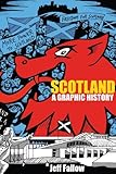 Front cover for the book Scotland: A Graphic History by Jeff Fallow