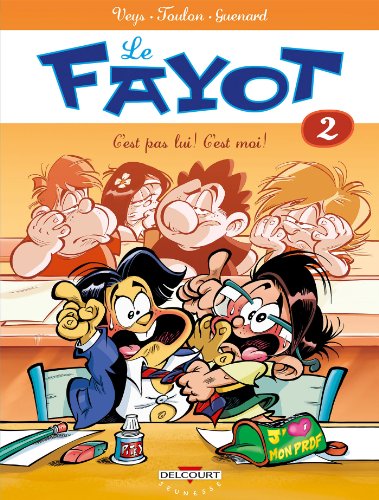 Le fayot, Tome 2 : C'est pas lui ! C'est moi ! by Guy Delcourt