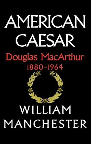 Download American Caesar: Douglas MacArthur 1880 - 1964 PDF