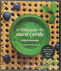 A Revolucao Do Suco Verde (Em Portugues Do Brasil) (9788560160914)