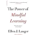 Power of Mindful Learning (A Merloyd Lawrence Book) Langer, Ellen J