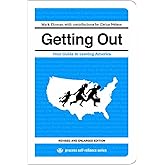 Getting Out: Your Guide to Leaving America (Updated and Expanded Edition) (Process Self-reliance Series)