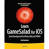 Learn GameSalad for iOS: Game Development for iPhone, iPad, and HTML5