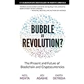 Bubble or Revolution? The Future of Bitcoin, Blockchains, and Cryptocurrencies