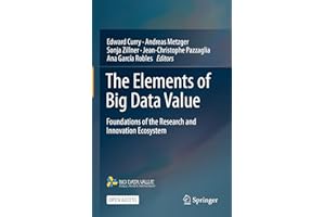 The Elements of Big Data Value: Foundations of the Research and Innovation Ecosystem
