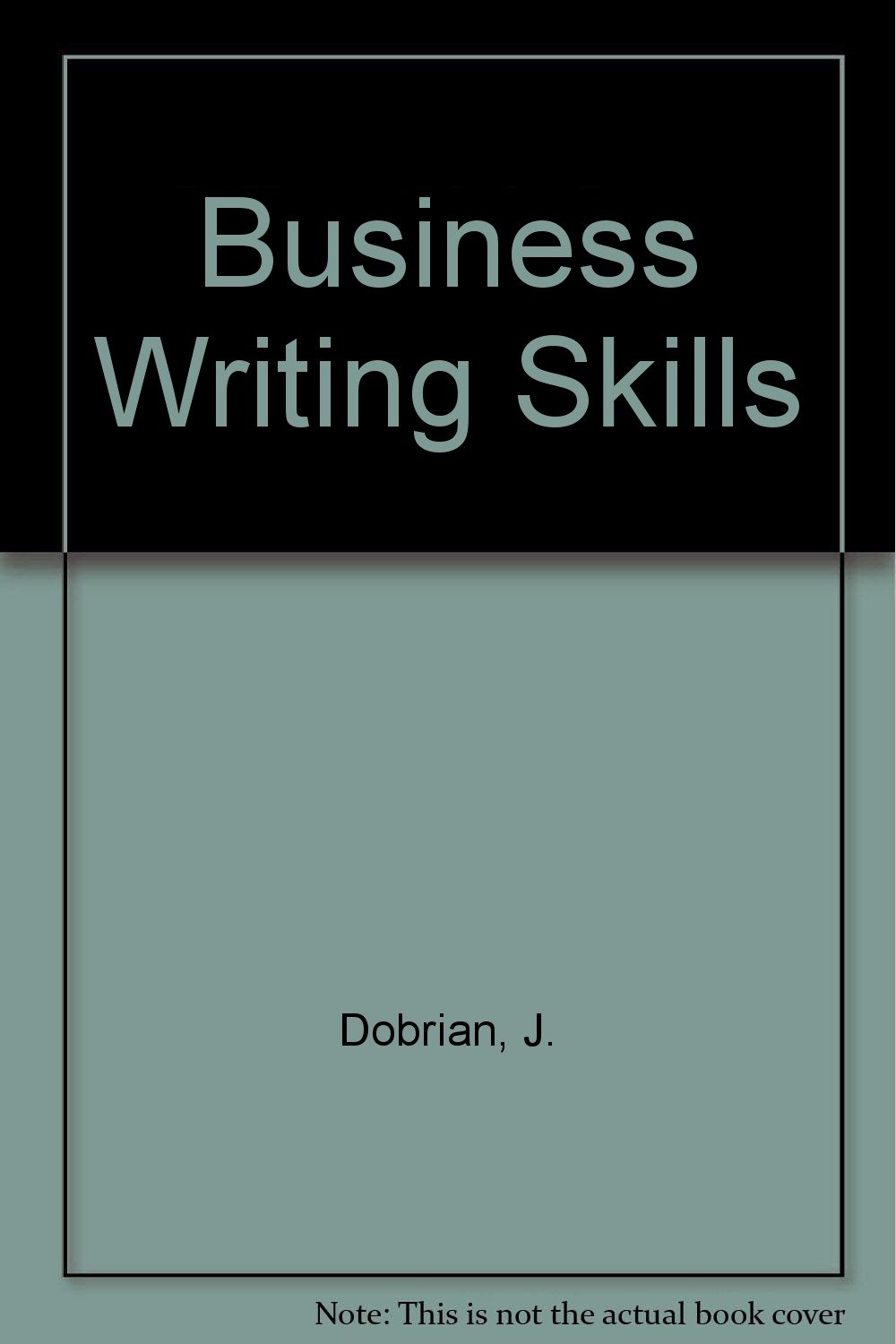 Business Writing Skills A Take Charge Assistant Book - 
