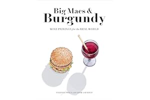 Big Macs & Burgundy: Wine Pairings for the Real World