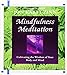 Mindfulness Meditation - Cultivating the Wisdom of Your Body and Mind