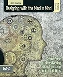 Designing with the Mind in Mind, Second Edition: Simple Guide to Understanding User Interface Design Guidelines cover