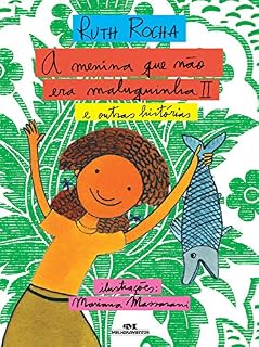 Livro A menina que não era maluquinha II e outras histórias