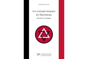 Les concepts majeurs du Martinisme - Doctrine et pratique (French Edition)
