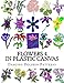 Flowers 4: in Plastic Canvas (Flowers in Plastic Canvas) by Dancing Dolphin Patterns