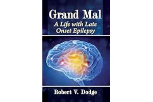 Grand Mal: A Life with Late Onset Epilepsy