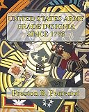 United States Army Grade Insignia Since 1776 by Preston Perrenot