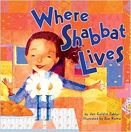 Where Shabbat Lives (Very First Board Books), by Jan Goldin Fabiyi Where Shabbat Lives (Very First Board Books), by Jan Goldin Fabiyi