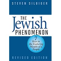 The Jewish Phenomenon: Seven Keys to the Enduring Wealth of a People