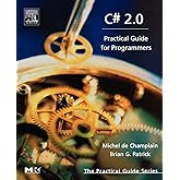 C# 2.0: Practical Guide for Programmers (The Practical Guides)