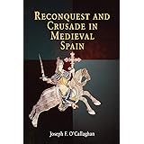 Reconquest and Crusade in Medieval Spain (The Middle Ages Series)
