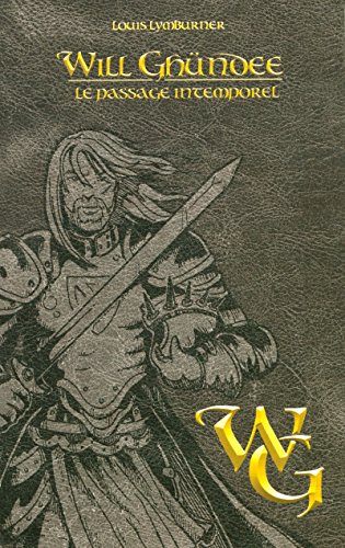 [R.e.a.d] Will Ghündee, Tome 2 : Le passage intemporel<br />[P.D.F]