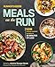 Runner's World Meals on the Run: 150 Energy-Packed Recipes in 30 Minutes or Less: A Cookbook by Editors of Runner's World Maga, Joanna Sayago Golub