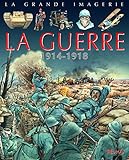 La guerre : 1914-1918 by 